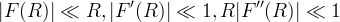 |F(R)| \ll R, |F'(R)| \ll 1, R |F''(R)| \ll 1