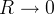 R \rightarrow 0