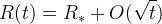 R(t) = R_* + O(\sqrt{t})